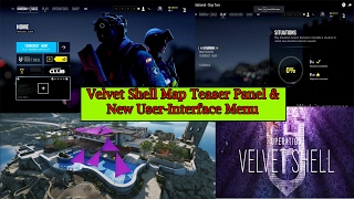 Rainbow Six Siege Velvet Shell Map Teaser Pannel & New User-Interface Menu