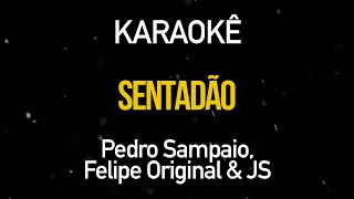 Sentadão - Pedro Sampaio (Karaokê Version)