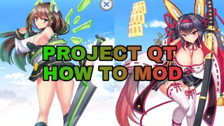 PROJECT QT | HOW TO MOD