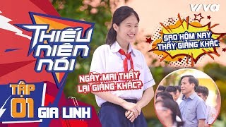 Thiếu Niên Nói - Tập 1: Gil Lê "cạn lời" với cô bé "bốc phốt" thầy giáo dạy văn siêu đáng yêu