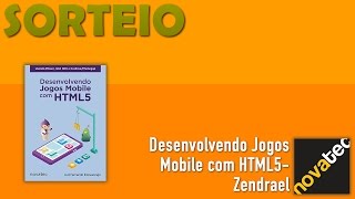 14º Sorteio Novatec e Blog Thiengo [Calopsita], livro Desenvolvendo Jogos Mobile com HTML5