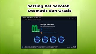 Cara Setting Jabat Bel Sekolah Otomatis Gratis Full