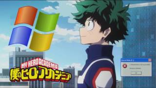 "You Say Run" WINDOWS XP REMIX || Boku no Hero Academia