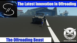 The most advanced Vehicle I've Ever Made In Stormworks? The Offroaing Beast | Stormworks Gameplay