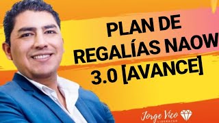 ? PLAN DE REGALÍAS NAOW 3.0 [AVANCE] ? JORGE VICO