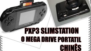 ANALISE PXP 3 SLIMSTATION O MEGA DRIVE PORTATIL CHINÊS