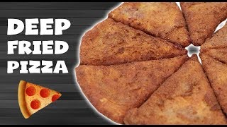 DIY DOUBLE DEEP FRIED PIZZA ?