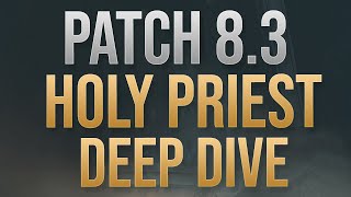 8.3's BIG Holy Priest Guide!
