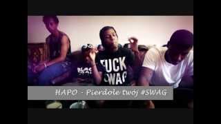 Hapo - pierdole twoj swag