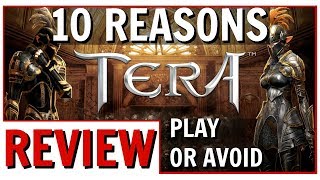10 Reasons To Play Or Avoid TERA | TERA New Player Review 2020