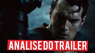 Batman vs Superman Trailer FINAL - Análise COMPLETA do Trailer em Português