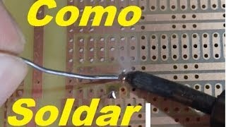 Como Soldar circuitos electrónicos, Tecnicas (cautin estaño)
