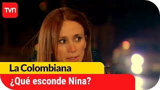 ¿Qué esconde Nina? | La Colombiana
