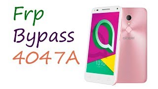 Frp Bypass Alcatel 4047a    طريقة تخطي حساب جوجل لهاتف الكاتل