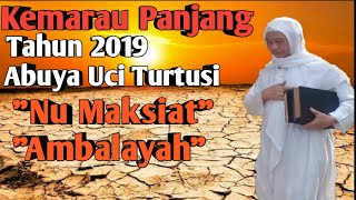 Abuya Uci - Kemarau Panjang Di Tahun 2019 Nu Maksiat Ambalayah