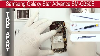 How to disassemble ? Samsung Galaxy Star Advance G350E, Take Apart, Tutorial