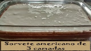 Receita: Sorvete americano de 3 camadas