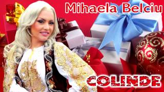 COLINDE - Mihaela Belciu - Astazi S-a nascut Christos