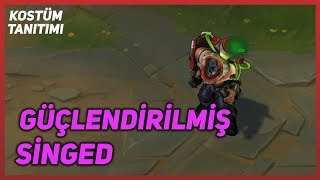 Güçlendirilmiş Singed (Kostüm Tanıtımı) League of Legends