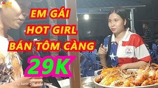 Ăn Ở Sài Gòn - #3 Tôm Càng Xanh Sốt Bơ Tỏi 29K Và Em HotGirl Đang Làm Mưa Làm Gió Có Gì Ngon?