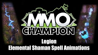 Legion - Elemental Shaman Spell Animations
