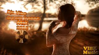 Djs Vibe - Dream Trance Mix 2018