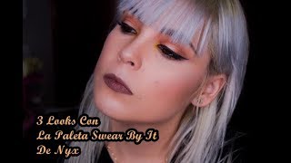 3 Looks Con la Paleta Swear by it De Nyx