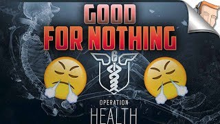 OPERATION HEALTH RANT - Rainbow Six Siege