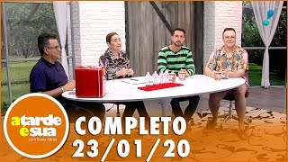 A Tarde é Sua (23/01/20) | Completo