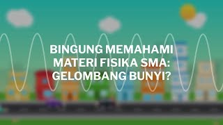 Video Promosi Aplikasi Pembelajaran Fisika Gelombang Bunyi SMA
