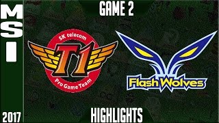 SKT vs FW Highlights - MSI 2017 Day 4 Group Stage - SKT T1 vs Flash Wolves Highlights