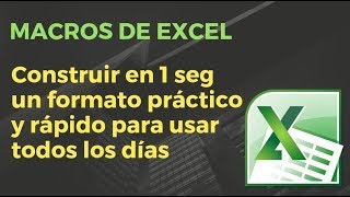 Como realizar una macro de excel muy sencilla que puedo utilizar todos los dias