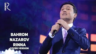 Bahrom Nazarov - Rinna | Бахром Назаров - Ринна (cover version)