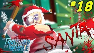South Park The Fractured But Whole Gameplay Walkthrough | Part 18 - MERRY CHRISTMAS!