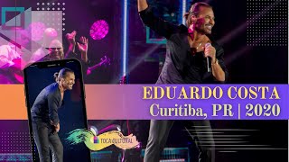 Eduardo Costa AO VIVO em Curitiba | 2020