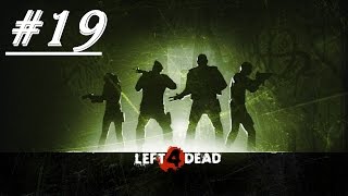 Let's Play Left 4 Dead with veriax & foodzilla [P 19] (The Sacrifice)