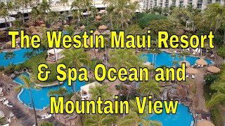 The Westin Maui Resort & Spa Ocean and Mountain View
