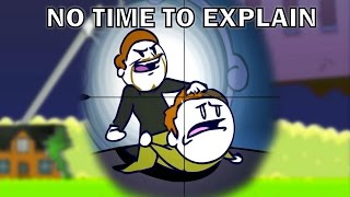 No Time To Explain - Нет времени объяснять