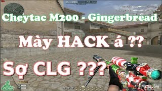 [ Bình Luận CF ] Cheytac M200 - Gingerbread Đơn Trạm Phát Sóng Chức Năng Kích Đã Tắt | GOD HỒ ĐIỆP |