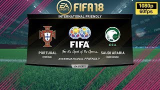 FIFA 18 Portugal vs Saudi Arabia | International Friendly | PS4 Full Match