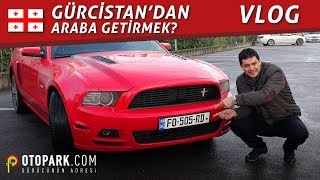 Gürcistan'dan araba getirmek?! | TÜM DETAYLAR! | VLOG