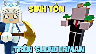 Thử thách sinh tồn trên đầu Slenderman trong Mini World | Meowpeo