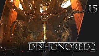 Прохождение Dishonored 2 - #15 Душа Далилы