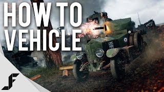How to use Vehicles in Battlefield 1 - Tips + Tricks