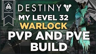 Destiny: My Level 32 Warlock Build For PvP and For PvE