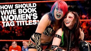 How WWE SHOULD Book The Women's Tag Team Championships | Going In Raw Mat Chat