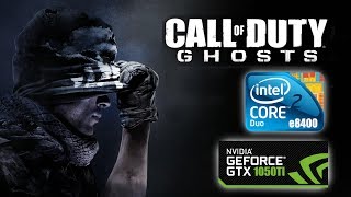 TEST Call of Duty Ghosts (core 2 duo e8400, GTX 1050Ti 4Gb)