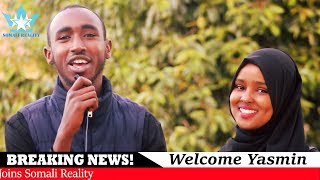 Welcome Yasmin | Somali Reality