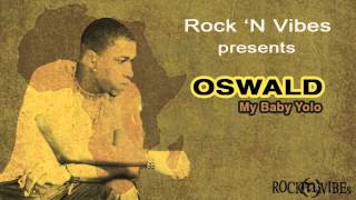 OSWALD - MY BABY YOLO {ROCK 'N VIBES}