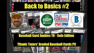 BBCJtv - Back to Basics #2:  Titanic Taters' Graded Baseball Cards PC (feat. a Special Guest)